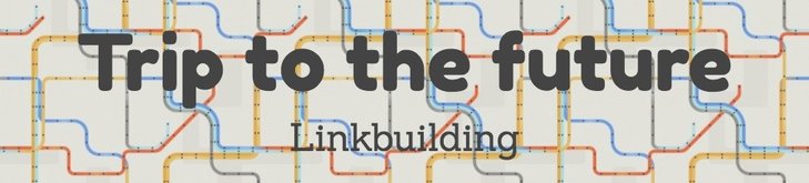 De toekomst van linkbuilding