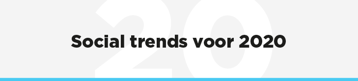 Social media trends 2020: dit zijn dé trends