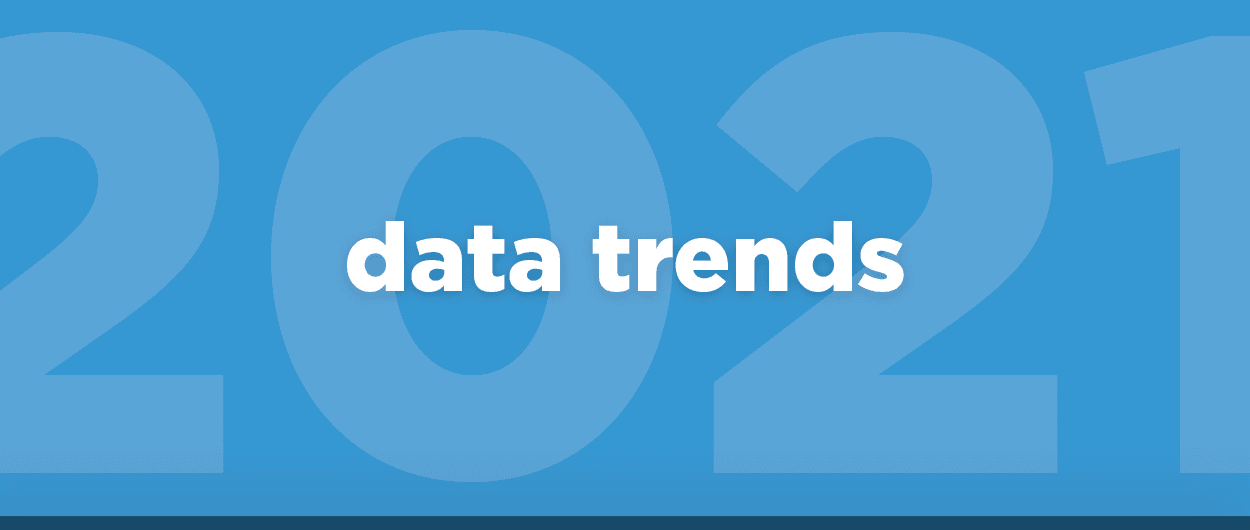 Data trends 2021