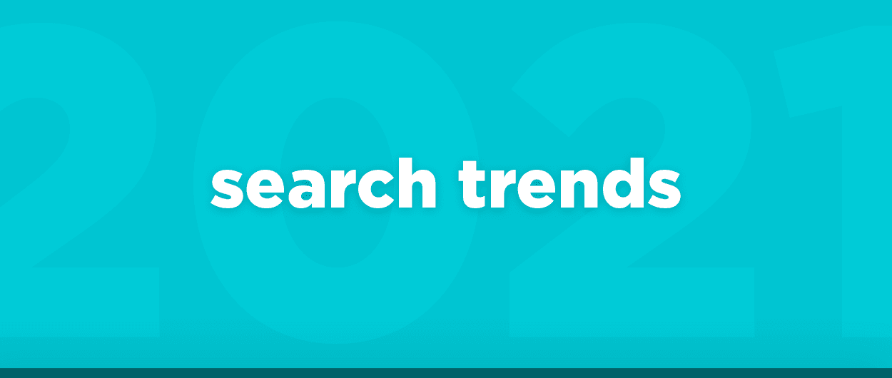 Search marketing trends 2021