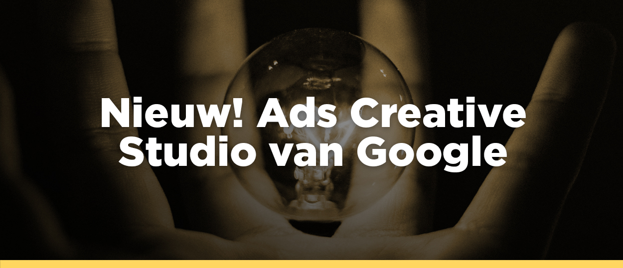 Google’s nieuwste toevoeging: Ads Creative Studio