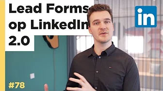 Smart Lab #78: Lead forms op LinkedIn 2.0