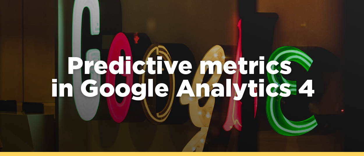 Predictive metrics in Google Analytics 4