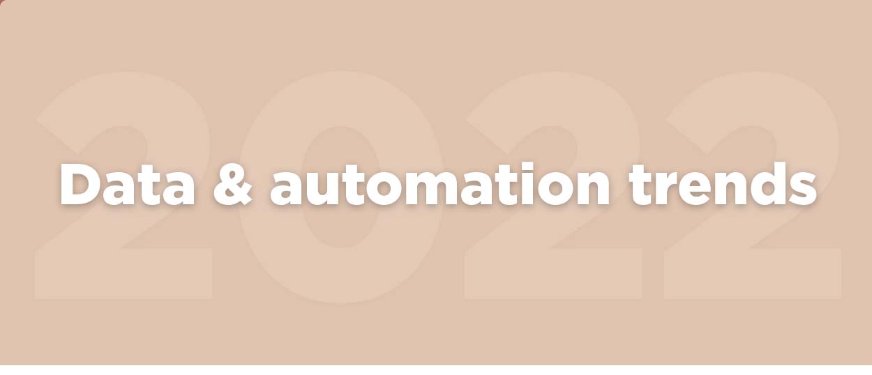 Data & Automation trends 2022