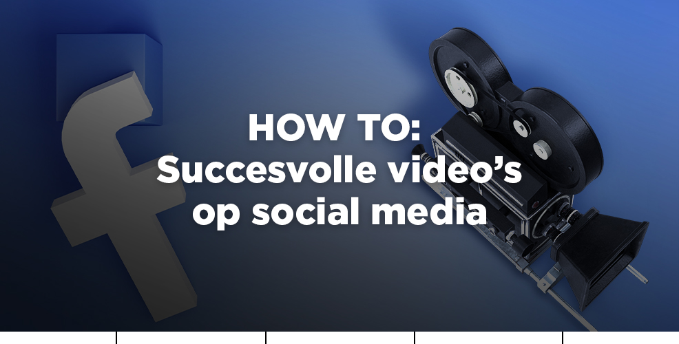 Zo creëer je een succesvolle social media videomarketing strategie