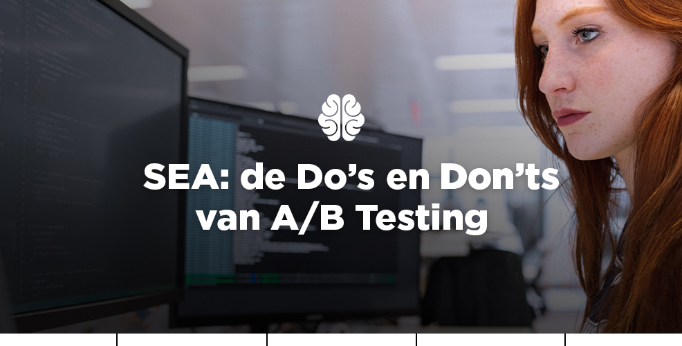 SEA: de Do’s en Don’ts van A/B testing