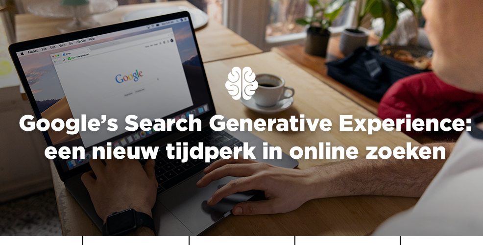 Google’s Search Generative Experience: een nieuw tijdperk in online zoeken