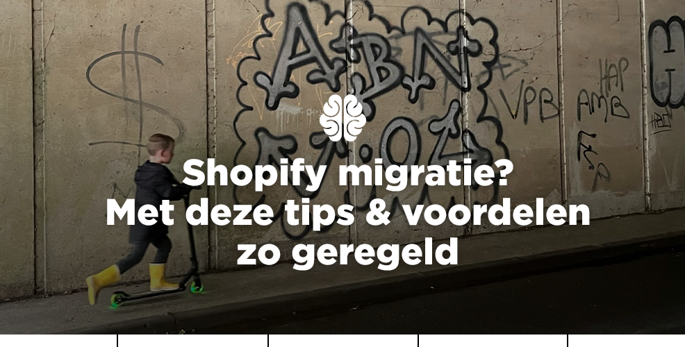 Shopify migratie? Met deze tips & voordelen zo geregeld