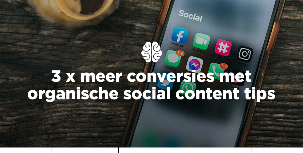 3 x meer conversies met organische social content tips